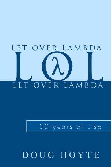Friends don't let friends use macros Cover of the book "Let Over Lambda"